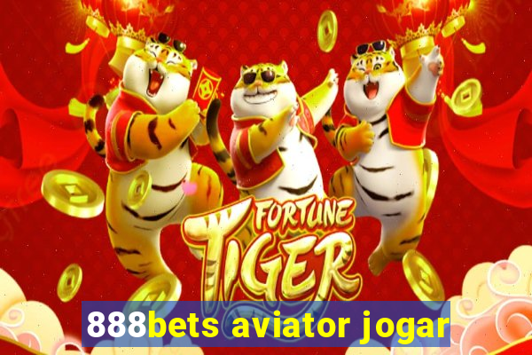 888bets aviator jogar